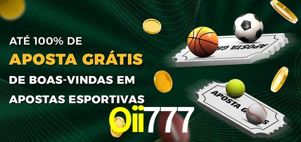 Oii777 Ate 100% de Aposta Gratis